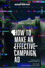 How to Make an Effective Campaign Ad