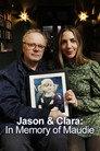 Jason & Clara: In Memory of Maudie