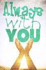 Always with You