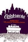 Celebração - 100 Anos do Cinema Nacional