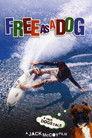 Free as a Dog