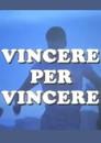 Vincere per vincere