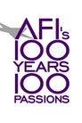 AFI's 100 Years... 100 Passions: America's Greatest Love Stories