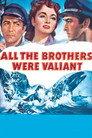 All the Brothers Were Valiant