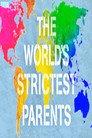 The World's Strictest Parents