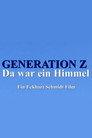 Generation Z - Da war ein Himmel