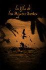 La Isla de los Pájaros Sombra