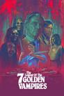 The Legend of the 7 Golden Vampires