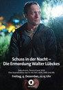 Schuss in der Nacht - Die Ermordung Walter Lübckes