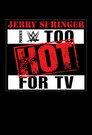 WWE: Too Hot for TV