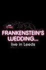Frankenstein's Wedding... Live in Leeds