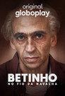 Betinho: No Fio da Navalha