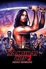 Samurai Cop 2: Deadly Vengeance