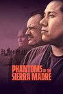 Phantoms of the Sierra Madre