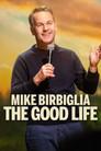 Mike Birbiglia: The Good Life