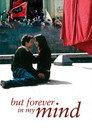 But Forever In My Mind