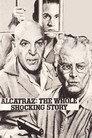 Alcatraz: The Whole Shocking Story