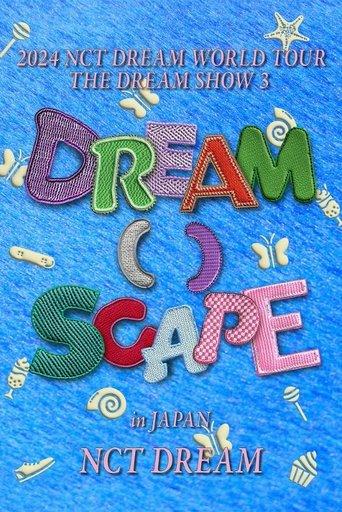 2024 NCT DREAM WORLD TOUR THE DREAM SHOW 3 - DREAM( )SCAPE in JAPAN