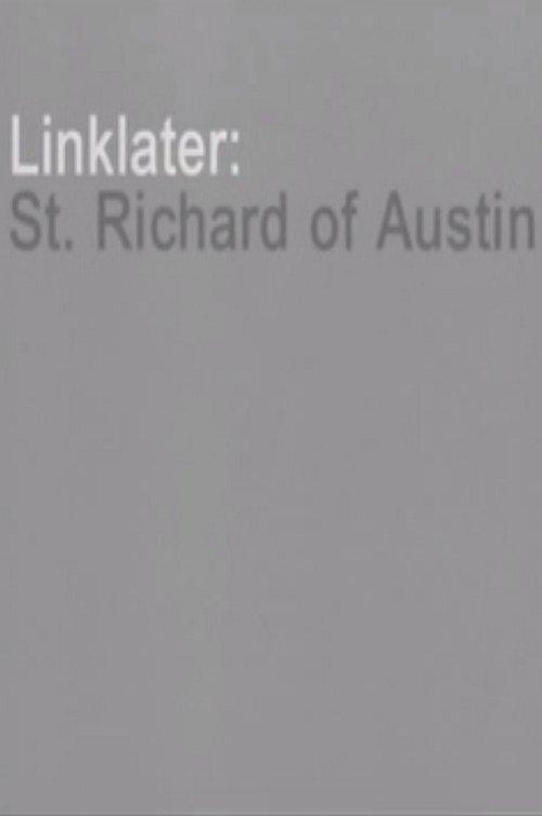 Linklater: St. Richard of Austin