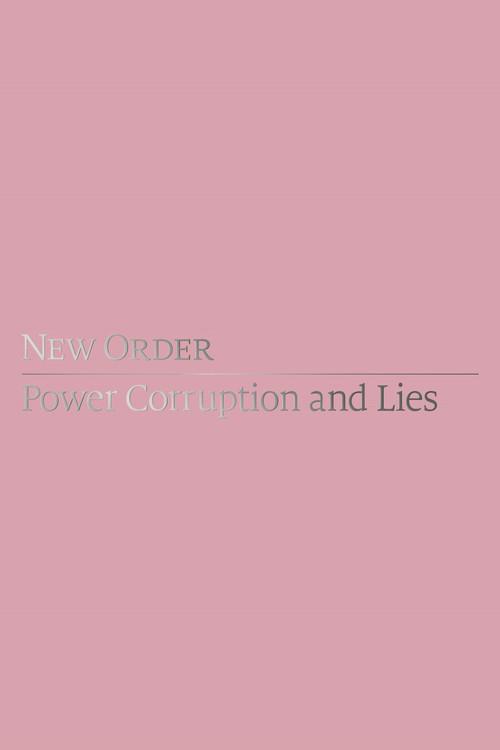 New Order: Power, Corruption & Lies