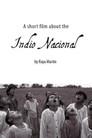 A Short Film About the Indio Nacional