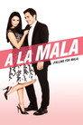 A la mala