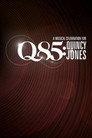 Q85: A Musical Celebration for Quincy Jones