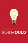 See a Little Light: A Celebration of the Music and Legacy of Bob Mould