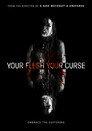 Your Flesh, Your Curse